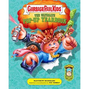 Insight Editions Garbage Pail Kids: The Ultimate Pop-Up Yearbook (Reinhart Pop-Up Studio) Insight Editions Garbage Pail Kids: The Ultimate Pop-Up Yearbook (Reinhart Pop-Up Studio)