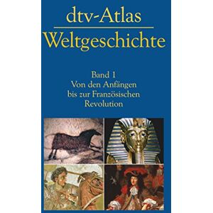 Various authors Atlas zur Weltgeschichte 1: Band 1: Von den Anfängen bis zur Französischen Revolution Various authors Atlas zur Weltgeschichte 1: Band 1: Von den Anfängen bis zur Französischen Revolution