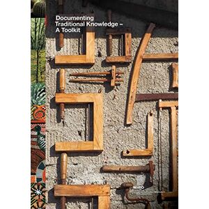 Documenting Traditional Knowledge A Toolkit Documenting Traditional Knowledge A Toolkit