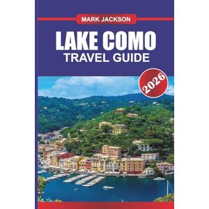 Jackson LAKE COMO Travel Guide 2026: Villas, Boat Tours, and Scenic Towns Across Italy’s Famous Lake Jackson LAKE COMO Travel Guide 2026: Villas, Boat Tours, and Scenic Towns Across Italy’s Famous Lake