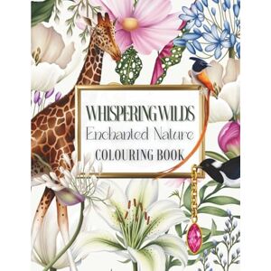 Doyle, Sarah L. Whispering Wilds Enchanted Forest Nature Colouring Book: Bold and easy designs for adults, teens and children Doyle, Sarah L. Whispering Wilds Enchanted Forest Nature Colouring Book: Bold and easy designs for adults, teens and children