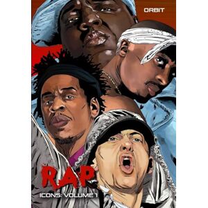 Esquivel, Eric M Orbit: RAP Icons: Tupac Shaur, The Notorious B.I.G., Jay-Z and Eminem Esquivel, Eric M Orbit: RAP Icons: Tupac Shaur, The Notorious B.I.G., Jay-Z and Eminem