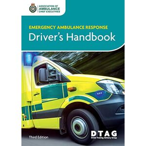 Association of Ambulance Chief Executives Emergency Ambulance Response Driver Handbook Association of Ambulance Chief Executives Emergency Ambulance Response Driver Handbook