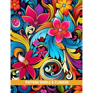 Grace, Elyon Pattern Swirls & Flowers: An Elegant Adult Coloring Book for Relaxation and Creativity Grace, Elyon Pattern Swirls & Flowers: An Elegant Adult Coloring Book for Relaxation and Creativity