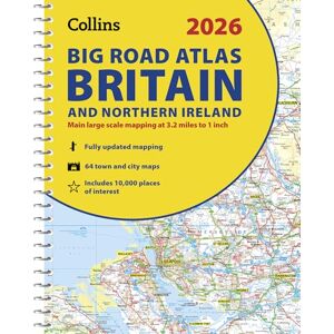 Collins Maps 2026 Collins Big Road Atlas Britain and Northern Ireland: Clear and detailed map of Britain and Northern Ireland in A3 size with spiral binding (Collins Road Atlas) Collins Maps 2026 Collins Big Road Atlas Britain and Northern Ireland: Clear and detailed map of Britain and Northern Ireland in A3 size with spiral binding (Collins Road Atlas)
