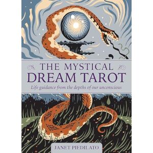 Piedilato, Janet The Mystical Dream Tarot: Life guidance from the depths of our unconscious Piedilato, Janet The Mystical Dream Tarot: Life guidance from the depths of our unconscious