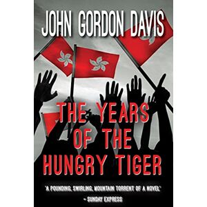 Davis, John Gordon The Years Of The Hungry Tiger Davis, John Gordon The Years Of The Hungry Tiger