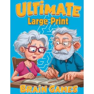 Renner, T. J. Ultimate Brain Games Large Print: Large Print Puzzle and Games Brain Health Puzzle Book for Adults: Crosswords, Sudoku, Word Searches, Mazes, Spot the Differences Adults Seniors Teens Renner, T. J. Ultimate Brain Games Large Print: Large Print Puzzle and Games Brain Health Puzzle Book for Adults: Crosswords, Sudoku, Word Searches, Mazes, Spot the Differences Adults Seniors Teens