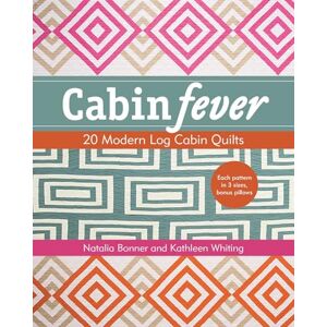 Whiting, Kathleen Cabin Fever: 20 Modern Log Cabin Quilts Whiting, Kathleen Cabin Fever: 20 Modern Log Cabin Quilts