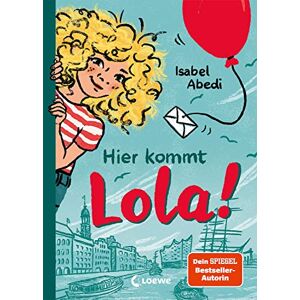 Abedi, Isabel Hier kommt Lola! (Band 1): Kinderbuch-Klassiker ab 9 Jahren neu illustriert und mit zeitgemäßen Überarbeitungen Abedi, Isabel Hier kommt Lola! (Band 1): Kinderbuch-Klassiker ab 9 Jahren neu illustriert und mit zeitgemäßen Überarbeitungen