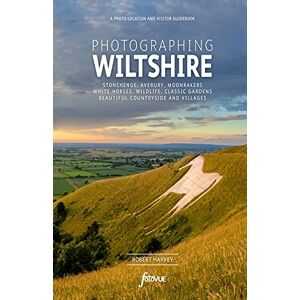 Robert Harvey Photographing Wiltshire: The Most Beautiful Places to Visit (Fotovue Photo-Location Guides) Robert Harvey Photographing Wiltshire: The Most Beautiful Places to Visit (Fotovue Photo-Location Guides)