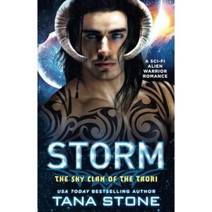 Stone, Tana Storm: A Sci-Fi Alien Warrior Romance (The Sky Clan of the Taori) Stone, Tana Storm: A Sci-Fi Alien Warrior Romance (The Sky Clan of the Taori)