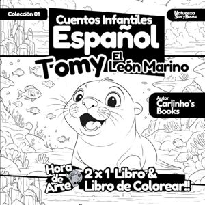 Books, Natureza Story Libro de Colorear & Cuento Infantil en Español Tomy El León Marino Books, Natureza Story Libro de Colorear & Cuento Infantil en Español Tomy El León Marino