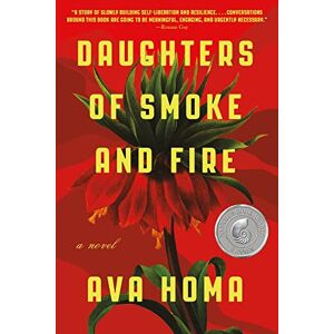 Homa, Ava Daughters of Smoke and Fire: A Novel: Ava Homa Homa, Ava Daughters of Smoke and Fire: A Novel: Ava Homa
