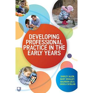 Allen et al Developing Professional Practice in the Early Years Allen et al Developing Professional Practice in the Early Years