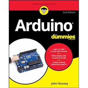 Nussey, John Arduino For Dummies, 2nd Edition (For Dummies (Computer/Tech)) Nussey, John Arduino For Dummies, 2nd Edition (For Dummies (Computer/Tech))
