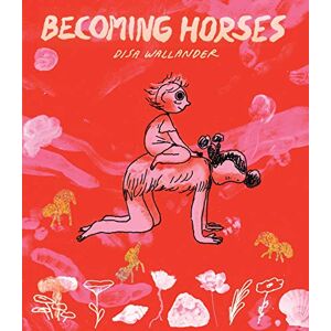 Disa Wallander Becoming Horses Disa Wallander Becoming Horses