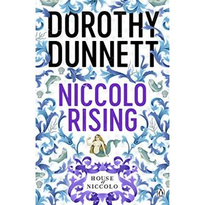 Dunnett, Dorothy Niccolo Rising: The House of Niccolo 1 Dunnett, Dorothy Niccolo Rising: The House of Niccolo 1