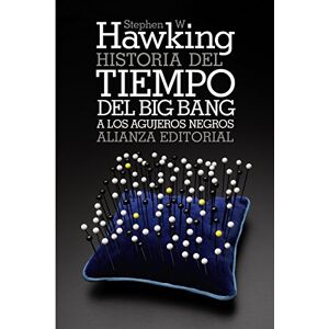 Hawking, Stephen W. Historia del tiempo / A Brief History of Time: Del big bang a los agujeros negros / From the Big Bang to Black Holes Hawking, Stephen W. Historia del tiempo / A Brief History of Time: Del big bang a los agujeros negros / From the Big Bang to Black Holes