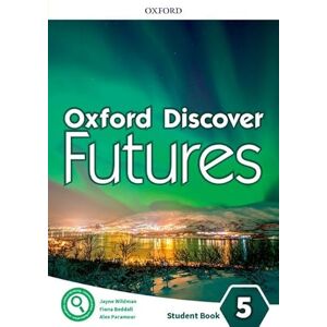 Wildman, Jayne Oxford Discover Futures: Level 5: Student Book Wildman, Jayne Oxford Discover Futures: Level 5: Student Book