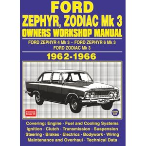 Autobooks Ltd. FORD ZEPHYR, ZODIAC Mk 3 OWNERS WORKSHOP MANUAL 1962-1966 Autobooks Ltd. FORD ZEPHYR, ZODIAC Mk 3 OWNERS WORKSHOP MANUAL 1962-1966