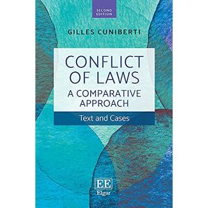 Cuniberti, Gilles Conflict of Laws: A Comparative Approach: Text and Cases Cuniberti, Gilles Conflict of Laws: A Comparative Approach: Text and Cases