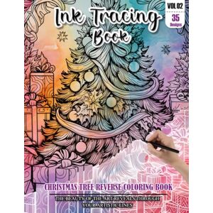 REESE, WESLEY Ink Tracing Book: Stress relief reverse Christmas Tree ink tracing book for adults: mindfully Follow white lines to Uncover 35 Christmas Tree arts ... a perfect gift for Christmas lovers(Vol-2) REESE, WESLEY Ink Tracing Book: Stress relief reverse Christmas Tree ink tracing book for adults: mindfully Follow white lines to Uncover 35 Christmas Tree arts ... a perfect gift for Christmas lovers(Vol-2)