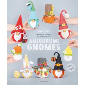 Mufficorn Amigurumi Gnomes: 24 Crochet Patterns for Every Season Mufficorn Amigurumi Gnomes: 24 Crochet Patterns for Every Season