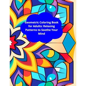 Santos, Nano Geometric Coloring Book for Adults: Relaxing Patterns to Soothe Your Mind.: Discover the calming power of symmetry with pages designed to inspire mindfulness and focus. Santos, Nano Geometric Coloring Book for Adults: Relaxing Patterns to Soothe Your Mind.: Discover the calming power of symmetry with pages designed to inspire mindfulness and focus.