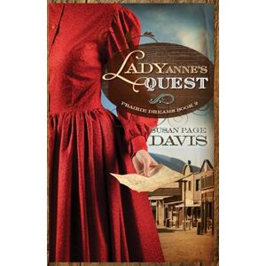 Davis, Susan Page Lady Anne's Quest (Prairie Dreams) Davis, Susan Page Lady Anne's Quest (Prairie Dreams)