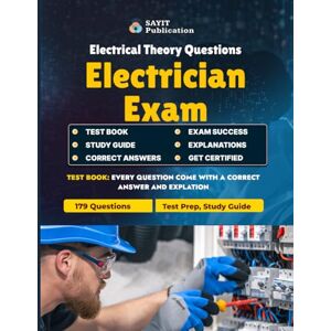 Publication, Sayit Electrician Exam Practice Test Prep 2025: NEC Code & Electrical Theory Questions & Study Guide: 179 NEC-Based Multiple Choice Questions for Electrician Certification Success in 2025 Publication, Sayit Electrician Exam Practice Test Prep 2025: NEC Code & Electrical Theory Questions & Study Guide: 179 NEC-Based Multiple Choice Questions for Electrician Certification Success in 2025