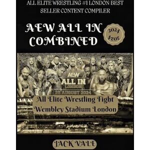 VALE, JACK AEW ALL IN 2024 COMPILED: All Elite Wrestling Fight Wembley Stadium London (Annual Travel Adventures) VALE, JACK AEW ALL IN 2024 COMPILED: All Elite Wrestling Fight Wembley Stadium London (Annual Travel Adventures)