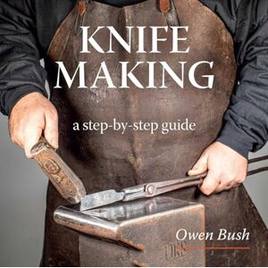 Bush Knife Making: a step-by-step guide Bush Knife Making: a step-by-step guide