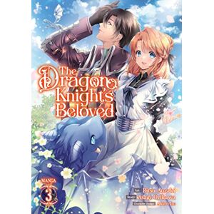 Asagi Orikawa The Dragon Knight's Beloved (Manga) Vol. 3 Asagi Orikawa The Dragon Knight's Beloved (Manga) Vol. 3