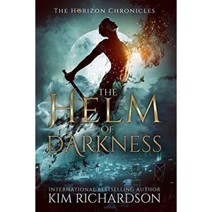 Richardson, Kim The Helm of Darkness: Volume 2 (The Horizon Chronicles) Richardson, Kim The Helm of Darkness: Volume 2 (The Horizon Chronicles)