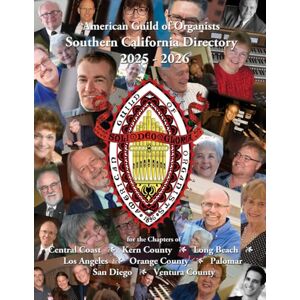 Mistretta, Dr. William American Guild of Organists Southern California Directory 2025-2026 Mistretta, Dr. William American Guild of Organists Southern California Directory 2025-2026