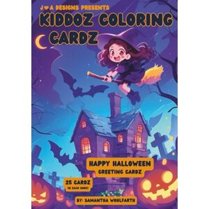 Wohlfarth, Samantha Happy Halloween Greeting Cardz: Holiday Edition (Kiddoz Coloring Cardz) Wohlfarth, Samantha Happy Halloween Greeting Cardz: Holiday Edition (Kiddoz Coloring Cardz)
