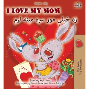 Admont, Shelley I Love My Mom (English Pashto Bilingual Book for Kids) (English Pashto Bilingual Collection) Admont, Shelley I Love My Mom (English Pashto Bilingual Book for Kids) (English Pashto Bilingual Collection)