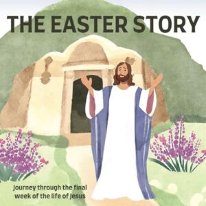 Celebrating Today Publishing The Easter Story: Journey through the final week of the life of Jesus Bible Basket Stuffers Book for Kids and Toddler Celebrating Today Publishing The Easter Story: Journey through the final week of the life of Jesus Bible Basket Stuffers Book for Kids and Toddler