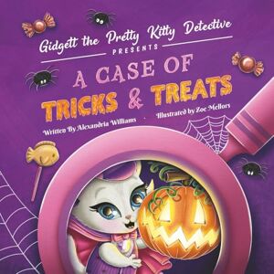 Williams, Alexandria G A Case of Tricks & Treats (Gidgett the Pretty Kitty Detective) Williams, Alexandria G A Case of Tricks & Treats (Gidgett the Pretty Kitty Detective)
