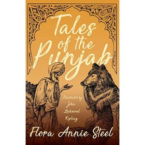 Tales of the Punjab Illustrated by John Lockwood Kipling Tales of the Punjab Illustrated by John Lockwood Kipling
