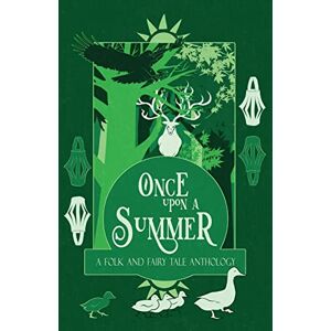 Macfarlane, H. L. Once Upon a Summer: A Folk and Fairy Tale Anthology: 2 (Once Upon a Season) Macfarlane, H. L. Once Upon a Summer: A Folk and Fairy Tale Anthology: 2 (Once Upon a Season)