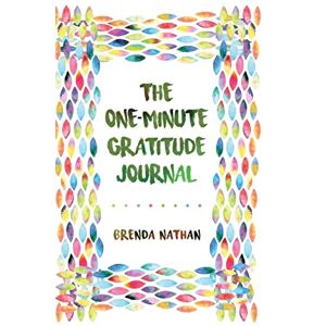 Nathan, Brenda The One-Minute Gratitude Journal Nathan, Brenda The One-Minute Gratitude Journal