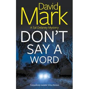 Mark, David Don't Say a Word (A Sal Delaney Mystery) Mark, David Don't Say a Word (A Sal Delaney Mystery)