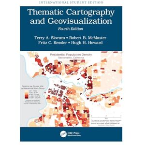 Slocum, Terry A Thematic Cartography and Geovisualization: International Student Edition Slocum, Terry A Thematic Cartography and Geovisualization: International Student Edition