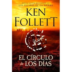 Follett, Ken El Círculo de Los Días / Circle of Days Follett, Ken El Círculo de Los Días / Circle of Days