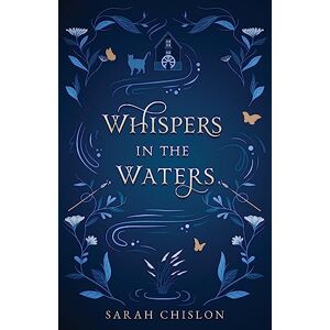 Chislon, Sarah Whispers in the Waters: PREQUEL (Blood of the Fae) Chislon, Sarah Whispers in the Waters: PREQUEL (Blood of the Fae)