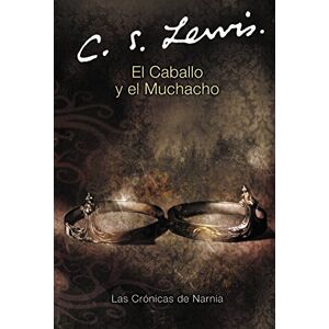 Lewis, C. S. El Caballo y el Muchacho (Narnia) (Spanish Edition): The Horse and His Boy (Spanish Edition): 3 (Las Cronicas de Narnia) Lewis, C. S. El Caballo y el Muchacho (Narnia) (Spanish Edition): The Horse and His Boy (Spanish Edition): 3 (Las Cronicas de Narnia)