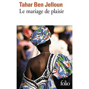 Ben Jelloun, Tahar Le mariage de plaisir Ben Jelloun, Tahar Le mariage de plaisir