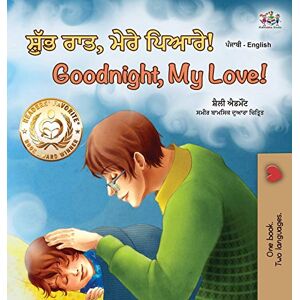 Admont, Shelley Goodnight, My Love! (Punjabi English Bilingual Book for Kids Gurmukhi): Punjabi Gurmukhi India (Punjabi English Bilingual Collection India) Admont, Shelley Goodnight, My Love! (Punjabi English Bilingual Book for Kids Gurmukhi): Punjabi Gurmukhi India (Punjabi English Bilingual Collection India)